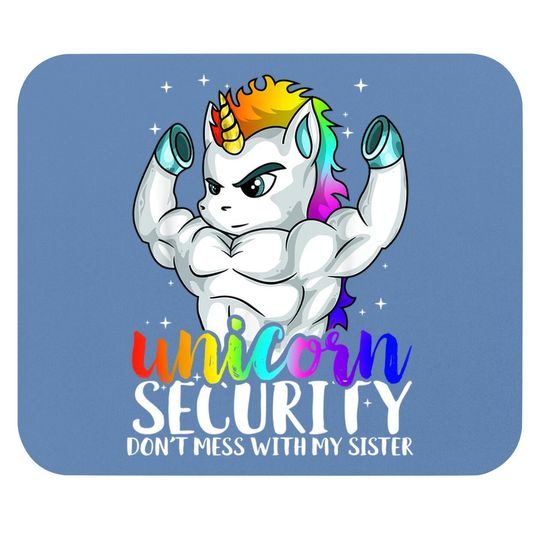 Unicorn Security Dont Mess With My Sister Funny Brother Gift Mouse Pad