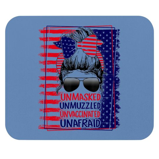 Unmasked Unmuzzled Unvaccinated Unafraid Mouse Pad