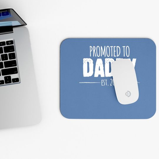 Promoted To Daddy 2021 Soon To Be Dad Husband Gift Mouse Pad