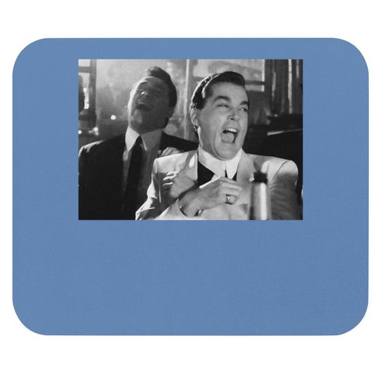 Goodfellas Ray Liotta Laughing Funny How Mouse Pad
