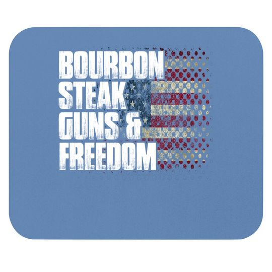 Bourbon Steak Guns & Freedom Usa Flag Whiskey Gift Mouse Pad