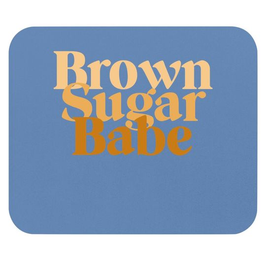 Brown Sugar Babe Proud Black Tafrican Pride Mouse Pad
