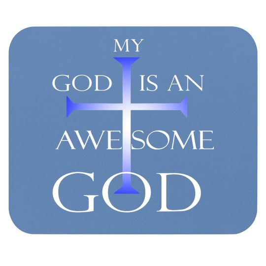 My God Is An Awesome God Christian Religious Mouse Pad Mouse Pad