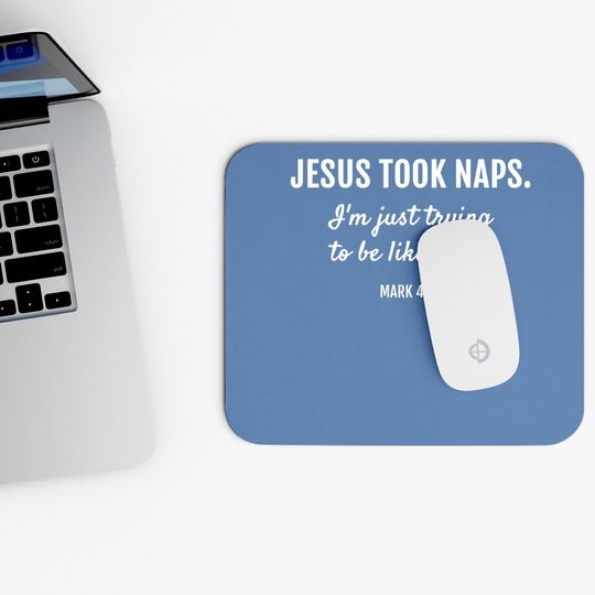 Jesus Took Naps Mouse Pad Mark 4:38 Christian Funny Faith Mouse Pad