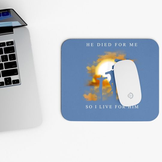Christian Bible Verse - Jesus Died For Me Mouse Pad