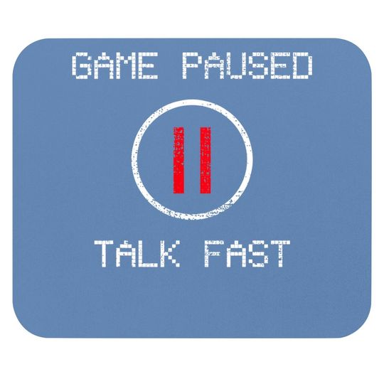 Game Paused Funny Saying Gamer Gift Mouse Pad