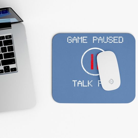 Game Paused Funny Saying Gamer Gift Mouse Pad
