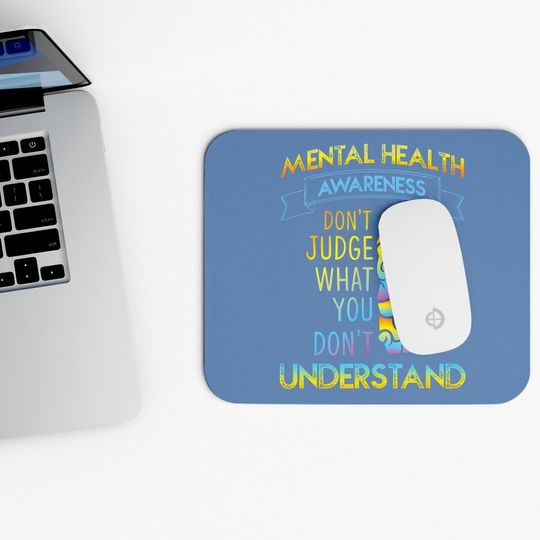 Dont Judge - Mental Health Awareness Mouse Pad