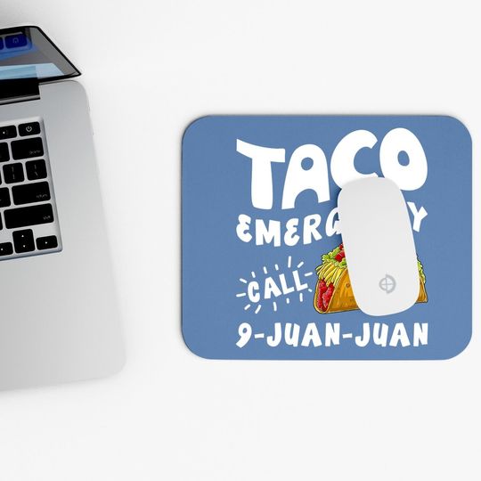 Taco Emergency Call 9 Juan Juan Mouse Pad Cinco De Mayo Mouse Pad