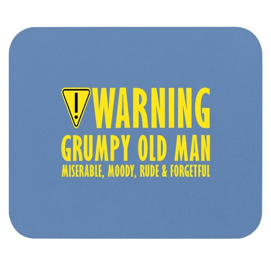Mouse Pad Warning Grumpy Old Man