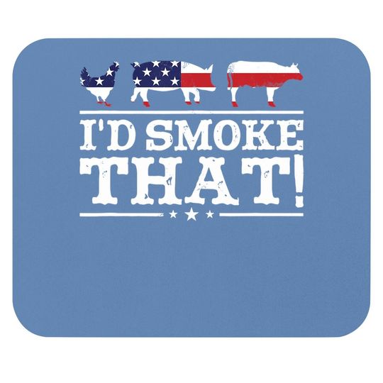 Funny Bbq Mouse Pad I'd Smoke That Meat Pitmaster Grill Gift Mouse Pad