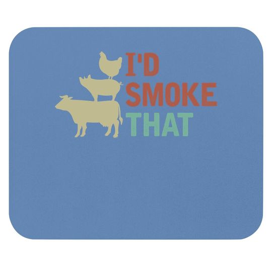I D Smoke That Mouse Pad Grilling Barbeque Bbq Mouse Pad