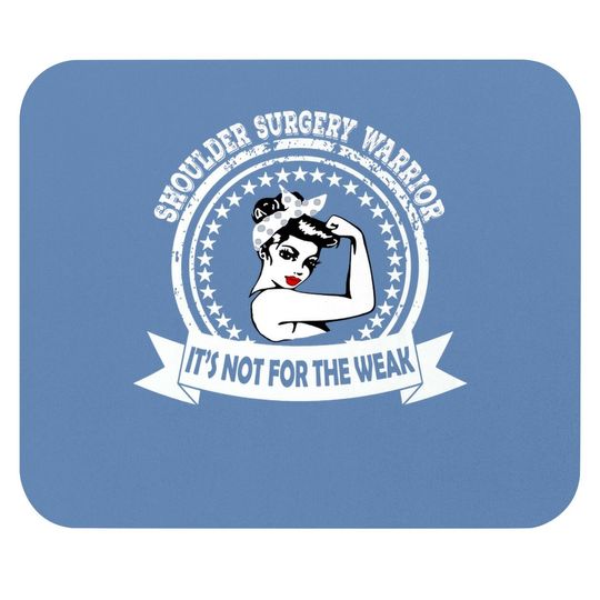 Shoulder Surgery Warrior Gift For Strong And Mouse Pad