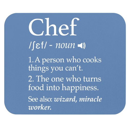 Chef Definition Funny Line Saying Cook Cooking Gifts Chefs Mouse Pad