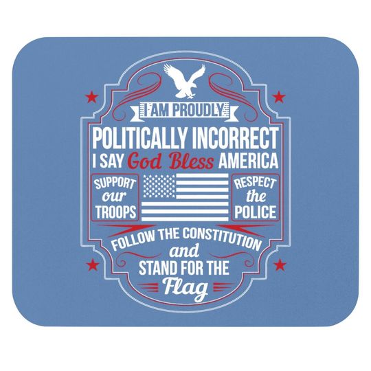 Politically Incorrect God Bless America Conservative Mouse Pad