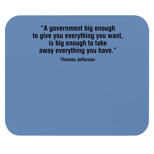 A Government Big Enough Adult Humor Graphic Novelty Sarcastic Funny Mouse Pad