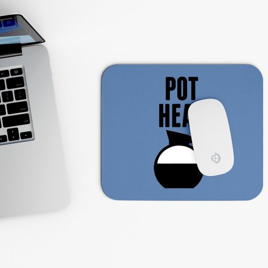 Pot Head Coffee Caffeine Fanatic Mouse Pad