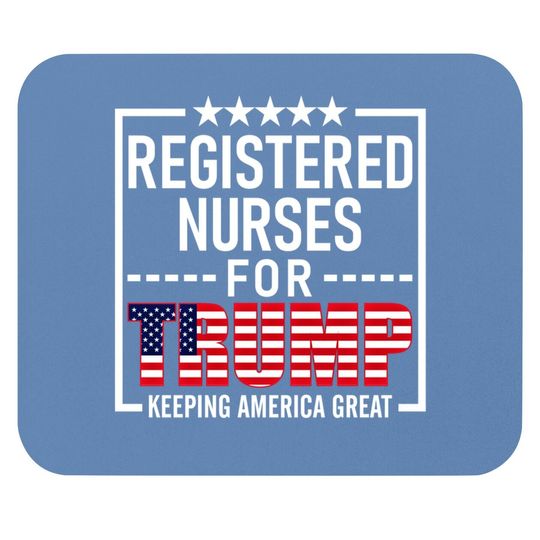Registered Nurses For Trump Conservative Mouse Pad