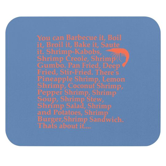 Nirvan Forrest Gump L Forrest Gump Shrimp Quote Mouse Pad