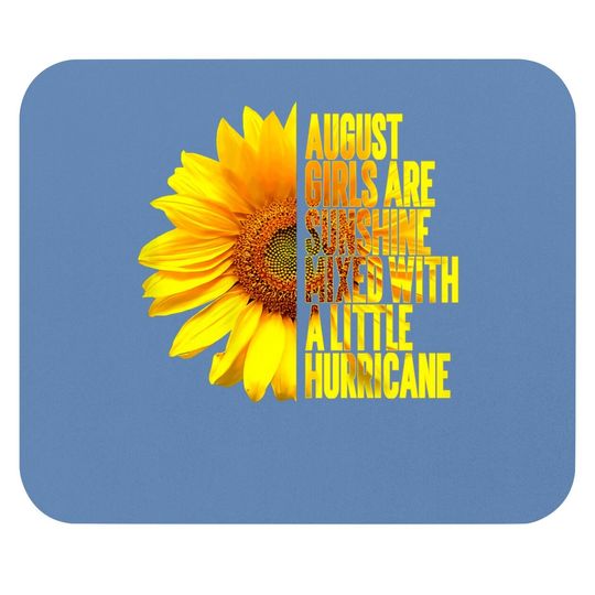 Born In August Birthday Sunflower Lover Flower Quote Mouse Pad