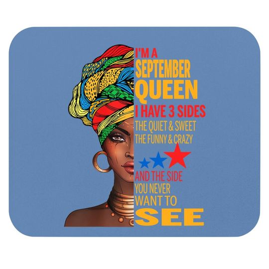 September Queen I Have 3 Sides Quite Sweet Happy Birthday Mouse Pad