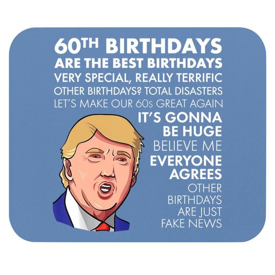 60th Birthday Gift Trump Quote Mouse Pad For Mouse Pad