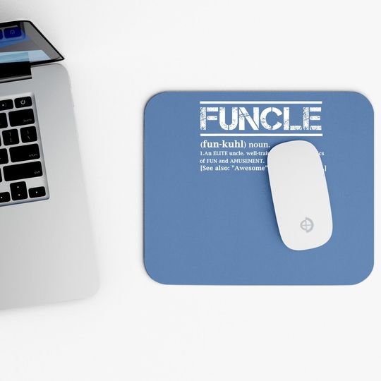 Cool Uncle Gift Uncle B-day Present Funcle Definition Uncle Mouse Pad
