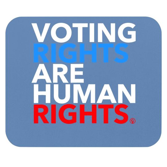 Voting Rights Are Human Rights  mouse Pad