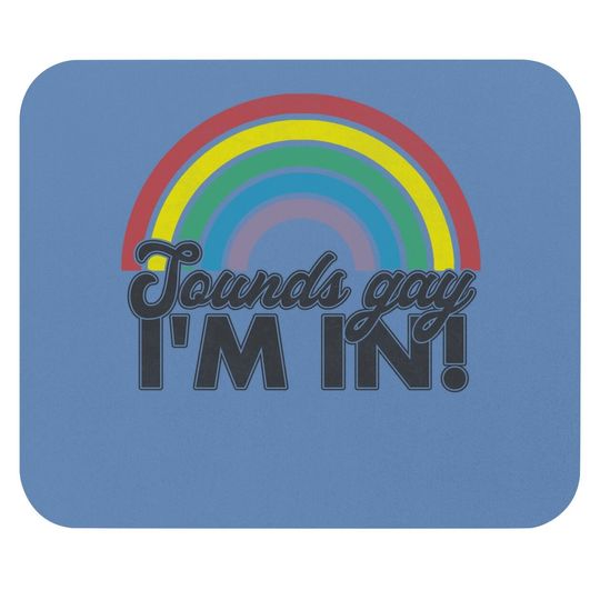 Sounds Gay I'm In Rainbow 70's 80's Style Retro Gay Mouse Pad