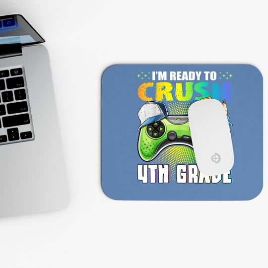 I'm Ready To Crush 4th Grade Back To School Video Game Boys Mouse Pad
