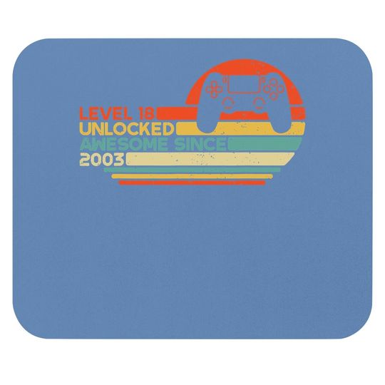 18th Birthday Gamer Level 18 Unlocked Awesome Since 2003 Mouse Pad