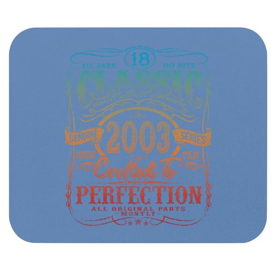 Vintage 2003 Limited Edition Gift 18 Years Old 18th Birthday Mouse Pad