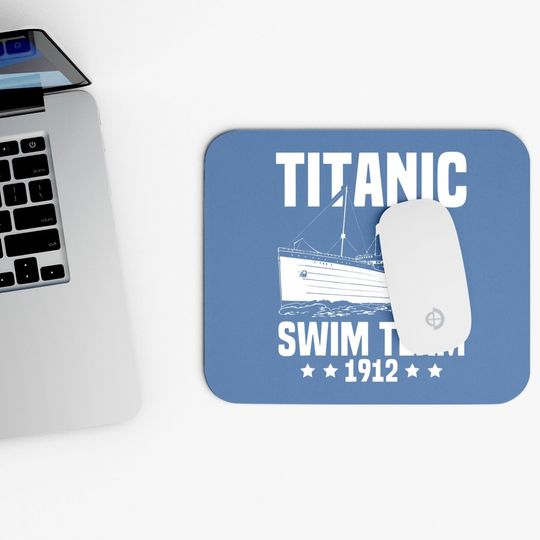 Titanic Swim Team 1912 Gifts Swimming Boat Lovers Mouse Pad