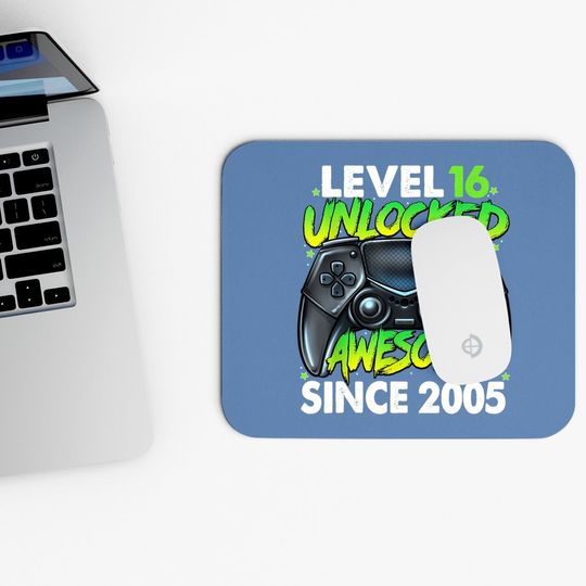 Level 16 Unlocked Awesome Since 2005 16th Birthday Gaming Mouse Pad