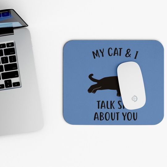 My Cat & I Talk About You Black Cat Mouse Pad