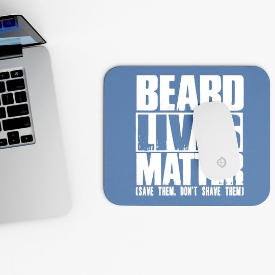 Funny Big And Tall Beard Lives Matter Mouse Pad