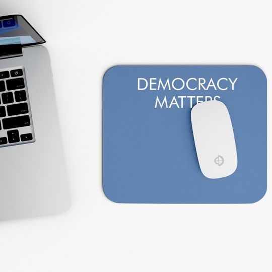 Democracy Matters Mouse Pad