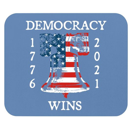 Democracy Wins 1776 2021 Liberty Bell American Flag Mouse Pad