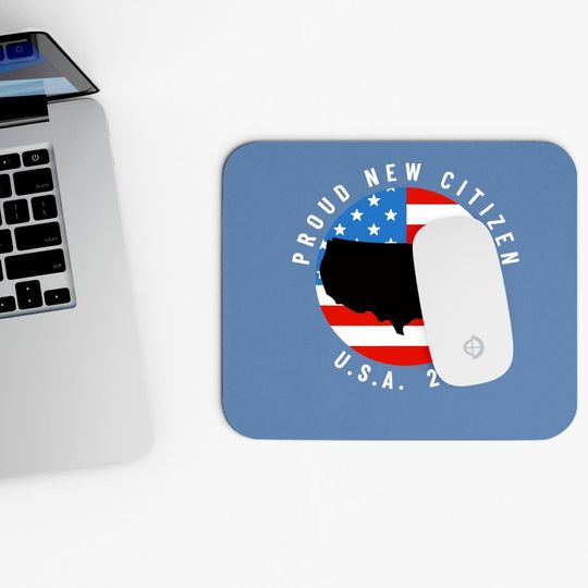 Proud New Citizen Usa 2021 Citizenship Gift American Flag Mouse Pad