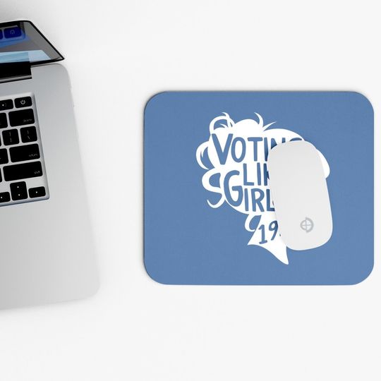 Voting Like A Girl Since 1920 19th Amendment Anniversary 100 Mouse Pad
