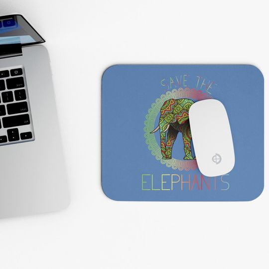 Save The Elephants Animal Right Activist Mouse Pad