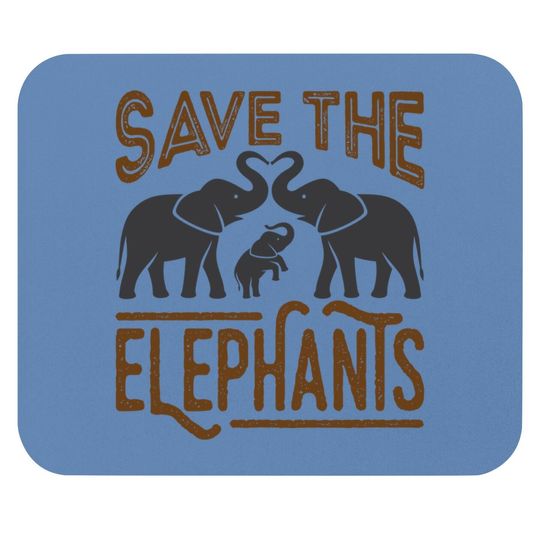 Protect Wildlife Save The Elephants Mouse Pad