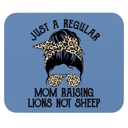 Just A Regular Mom Not Sheep Patriot Raising Lions For Mouse Pad