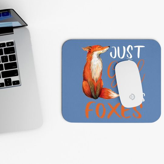 Just A Girl Who Loves Foxes Mouse Pad
