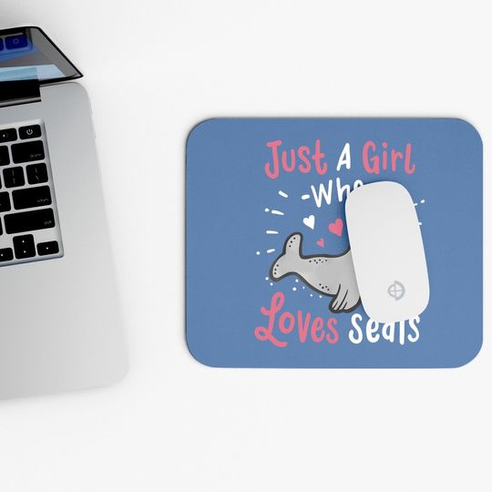 Seals Just A Girl Who Loves Seals Gift Mouse Pad