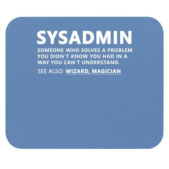 Funny Sysadmin Admin Meaning Sysadmin Noun Mouse Pad