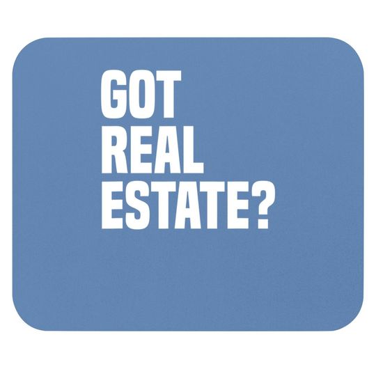 Got Real Estate Agent Mouse Pad