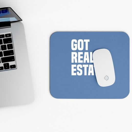 Got Real Estate Agent Mouse Pad