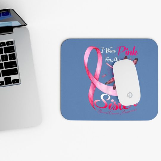 I Wear Pink For My Sister Dragonfly Breast Cancer Mouse Pad