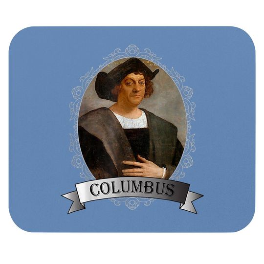 Christopher Columbus - Columbus Day Mouse Pad